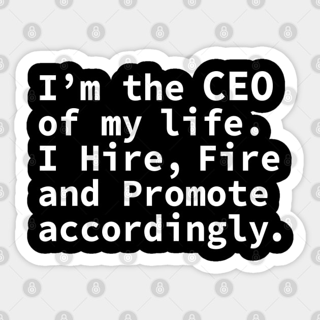 I'm the CEO of my Life Sticker by Alema Art